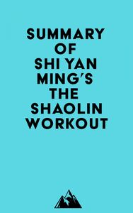 Summary of Shi Yan Ming's The Shaolin Workout