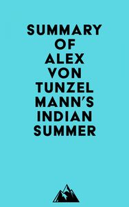 Summary of Alex Von Tunzelmann's Indian Summer