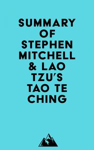 Summary of Stephen Mitchell & Lao Tzu's Tao Te Ching