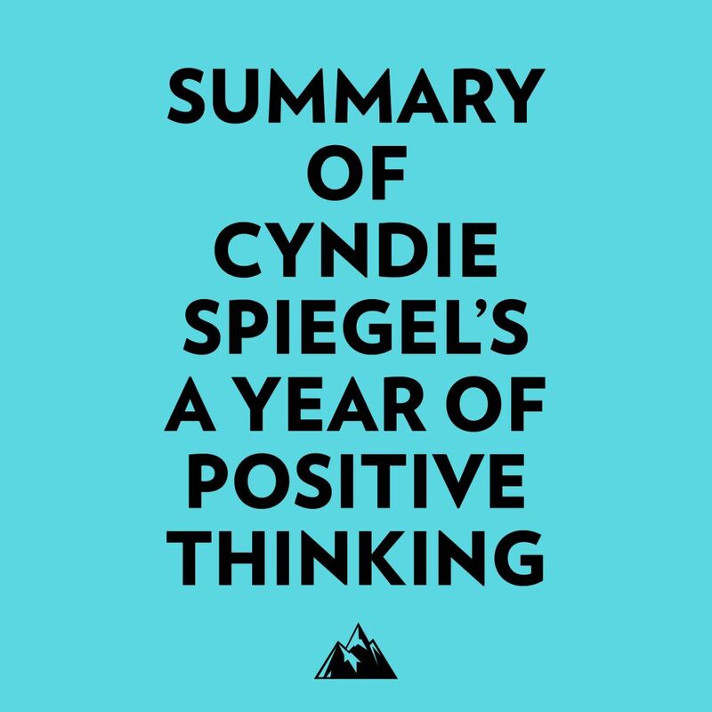 Summary of Cyndie Spiegel's A Year of Positive Thinking
