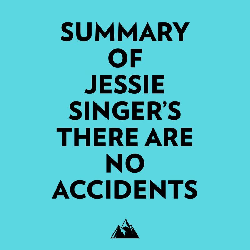Summary of Jessie Singer's There Are No Accidents