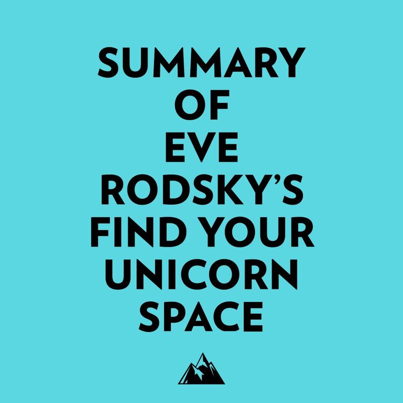Summary of Eve Rodsky's Find Your Unicorn Space