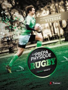 La Prépa physique Rugby : le développement de la vitesse