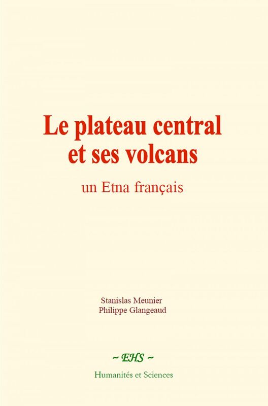 Le plateau central et ses volcans Un Etna français