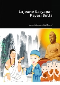 La jeune Kasyapa - Payasi Sutta