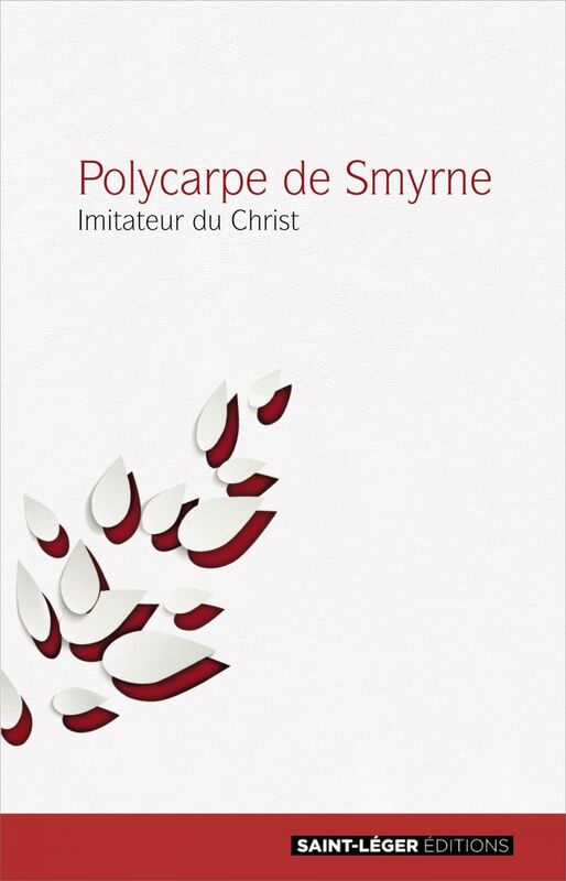 Polycarpe de Smyrne Imitateur du Christ