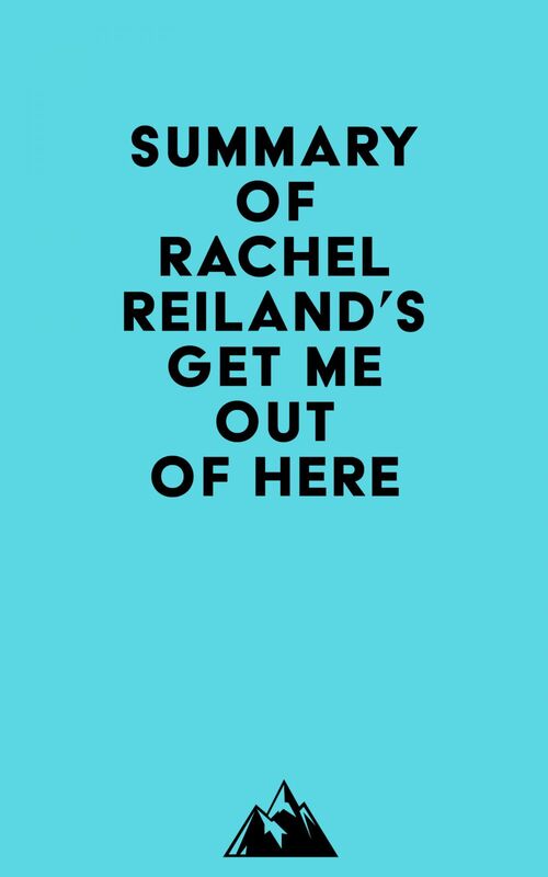 Summary of Rachel Reiland's Get Me Out of Here