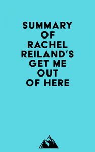 Summary of Rachel Reiland's Get Me Out of Here