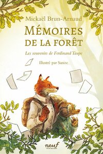 Mémoires de la forêt - Les souvenirs de Ferdinand Taupe Les souvenirs de Ferdinand Taupe