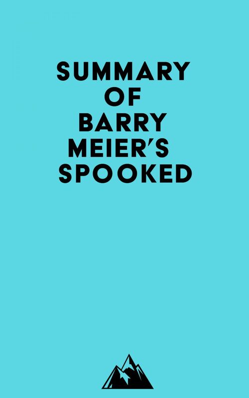 Summary of Barry Meier's Spooked