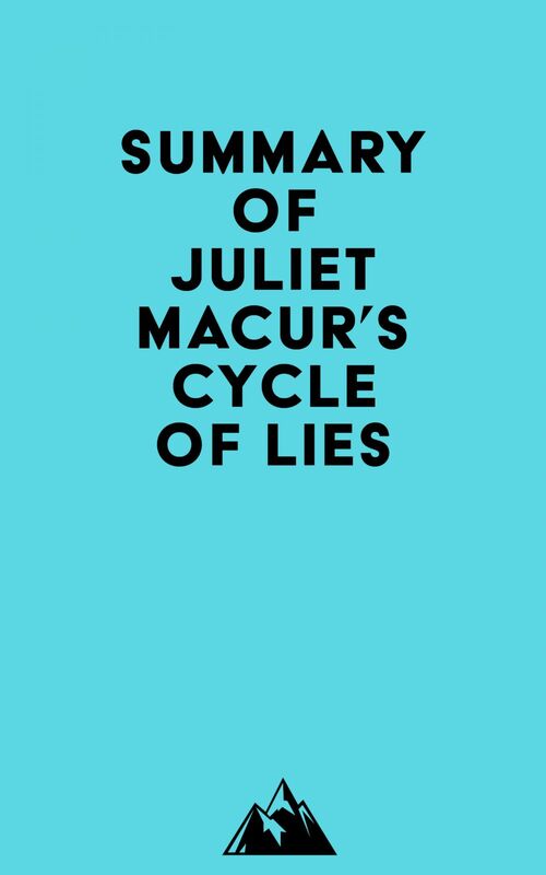 Summary of Juliet Macur's Cycle of Lies