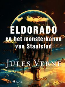 Eldorado en het monsterkanon van Staalstad