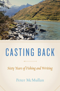 Casting Back Sixty Years of Writing and Fishing