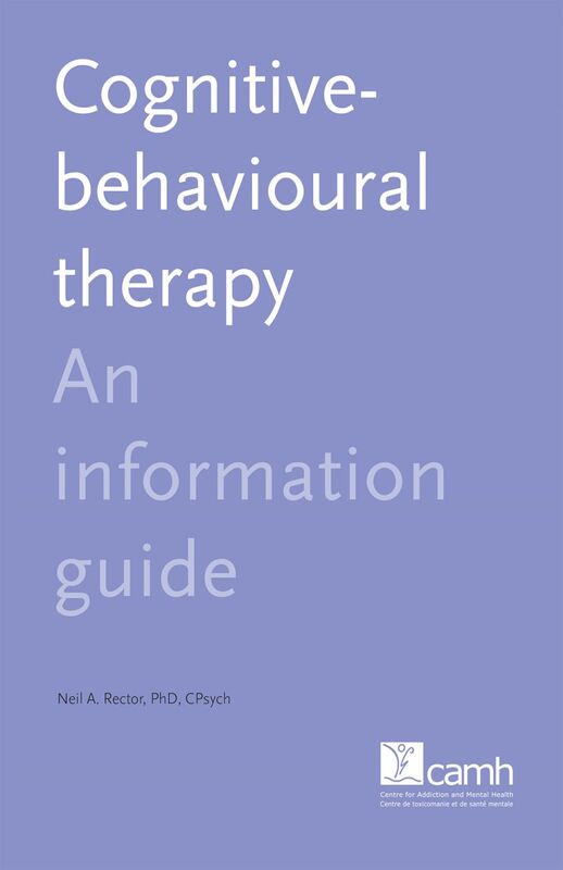 Cognitive-Behavioural Therapy An Information Guide