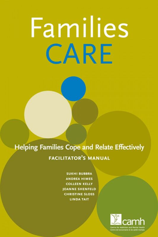 Families CARE: Helping Families Cope and Relate Effectively Facilitator's Manual