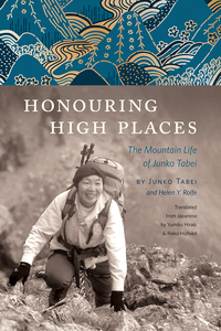 Honouring High Places The Mountain Life of Junko Tabei