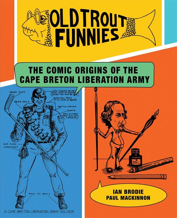 Old Trout Funnies The Comic Origins of the Cape Breton Liberation