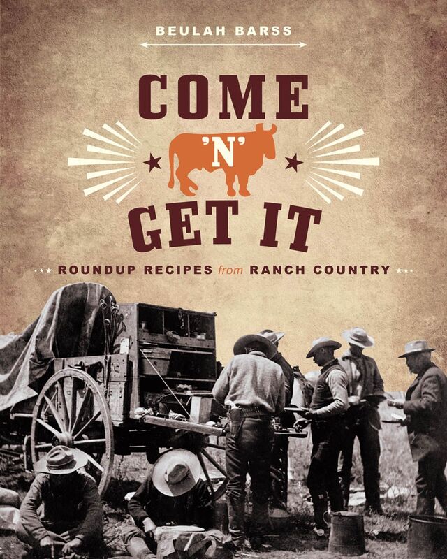 Come 'n' Get It Roundup Recipes from Ranch Country