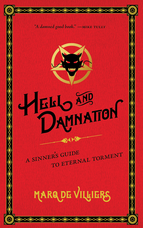 Hell and Damnation A Sinner's Guide to Eternal Torment
