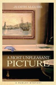 A Most Unpleasant Picture Rudley Mystery, A