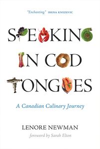 Speaking in Cod Tongues A Canadian Culinary Journey