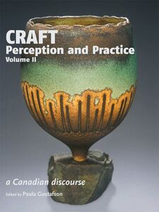 Craft Perception and Practice A Canadian Discourse, Volume 2