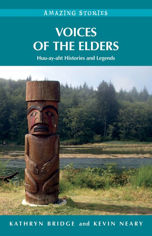 Voices of the Elders Huu-ay-aht Histories and Legends
