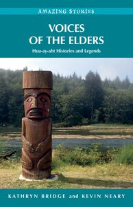 Voices of the Elders Huu-ay-aht Histories and Legends