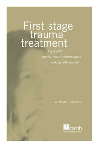 First Stage Trauma Treatment A Guide for Mental Health Professionals Working with Women