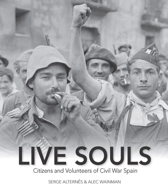 Live Souls Citizens and Volunteers of Civil War Spain