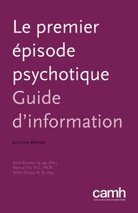 Le premier épisode psychotique Guide d'information