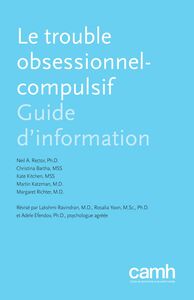 Le trouble obsessionnel-compulsif Guide d'information