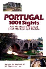 Portugal, 1001 Sights An Archaeological and Historical Guide