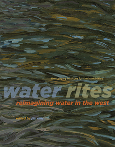 Water Rites Reimagining Water in the West