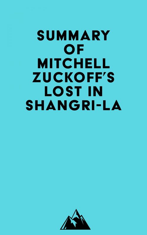 Summary of Mitchell Zuckoff's Lost in Shangri-La