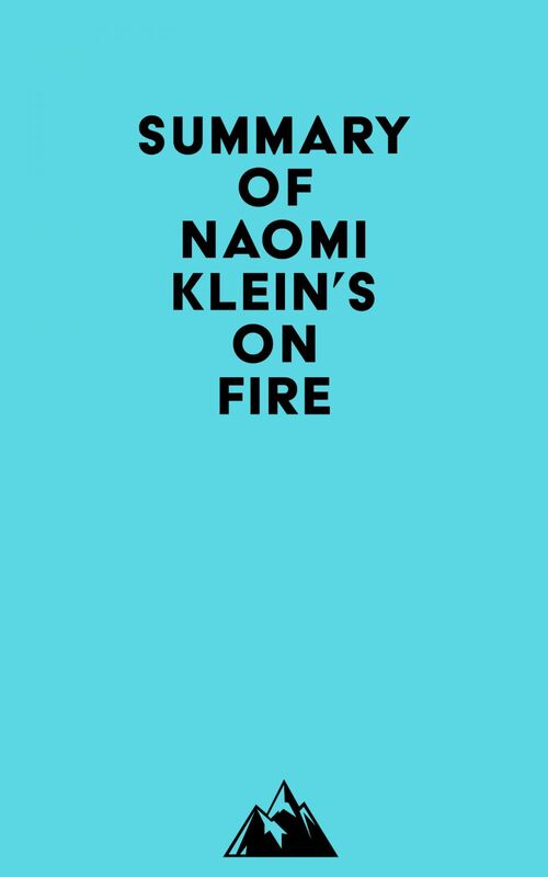 Summary of Naomi Klein's On Fire