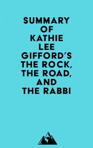 Summary of Kathie Lee Gifford's The Rock, the Road, and the Rabbi