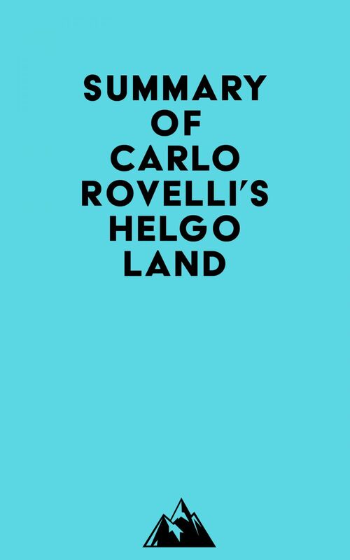 Summary of Carlo Rovelli's Helgoland