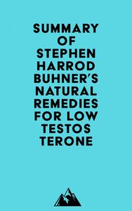 Summary of Stephen Harrod Buhner's Natural Remedies for Low Testosterone