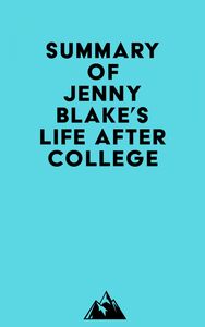 Summary of Jenny Blake's Life After College