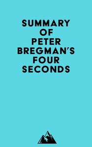 Summary of Peter Bregman's Four Seconds