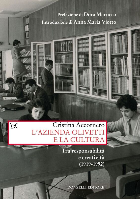 L'azienda Olivetti e la cultura Tra responsabilità e creatività (1919-1992)