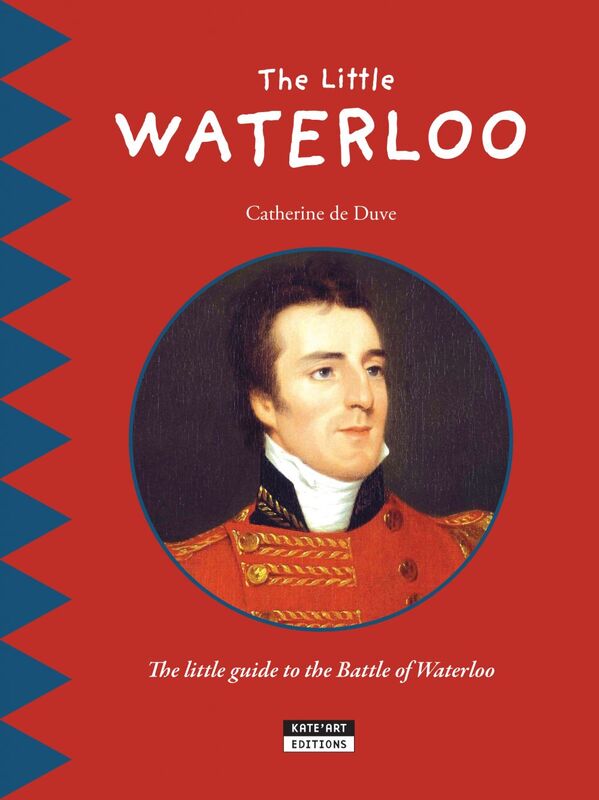 The Little Waterloo Discover all the secrets of the Battle of Waterloo with your family!