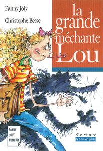 La grande méchante Lou Un livre illustré à découvrir dès 8 ans