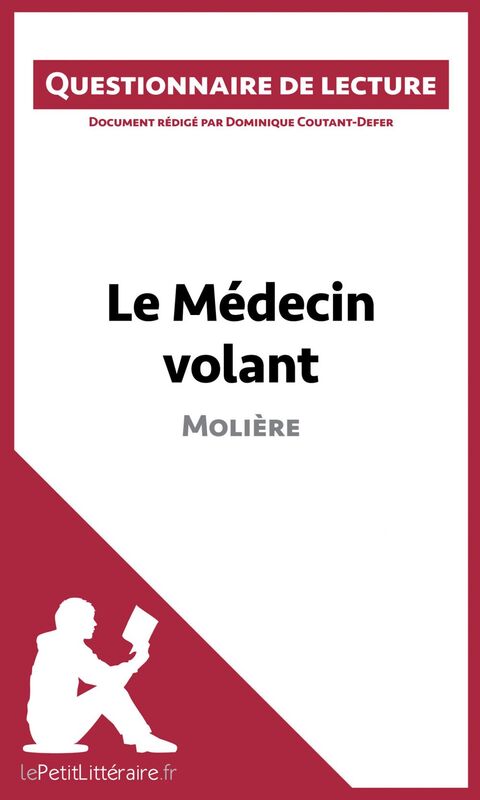 Le Médecin volant de Molière Questionnaire de lecture