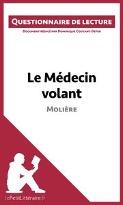 Le Médecin volant de Molière Questionnaire de lecture