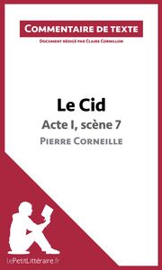 Le Cid - Acte I, scène 7 - Pierre Corneille (Commentaire de texte) Commentaire et Analyse de texte