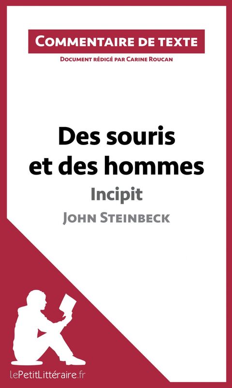 Des souris et des hommes - Incipit - John Steinbeck (Commentaire de texte) Commentaire et Analyse de texte