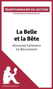 La Belle et la Bête de Madame Leprince de Beaumont Questionnaire de lecture