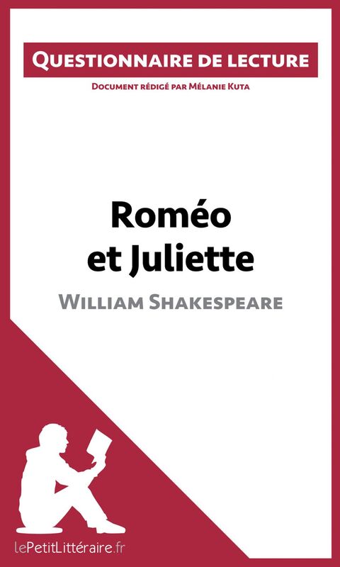 Roméo et Juliette de Shakespeare (Questionnaire de lecture) Questionnaire de lecture